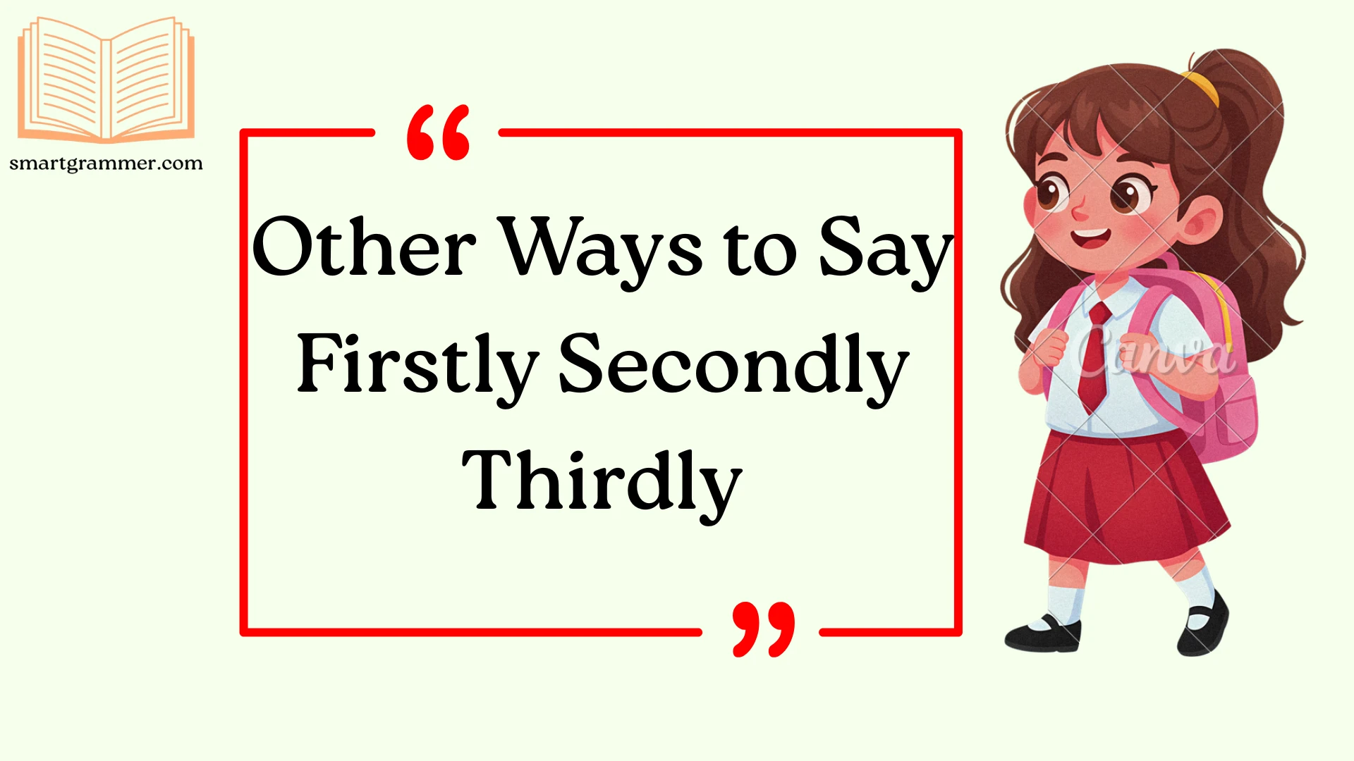 Other Ways to Say Firstly Secondly Thirdly (With Examples)