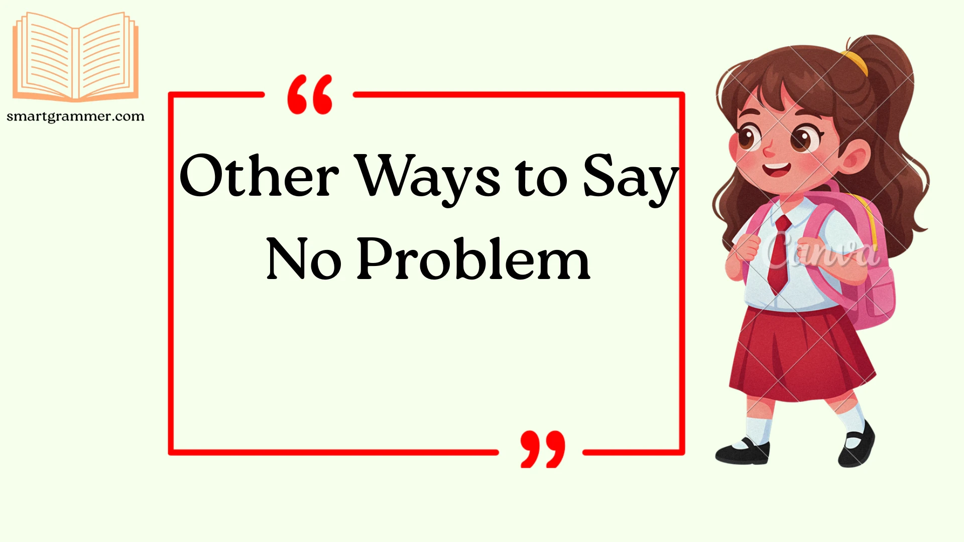 Other Ways to Say No Problem (With Polite & Professional Alternatives)