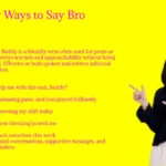 Other Ways to Say Bro