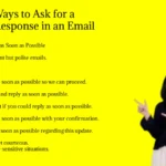 Other Ways to Ask for a Quick Response in an Email