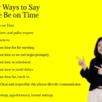 Other Ways to Say Please Be on Time