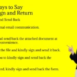 Other Ways to Say Please Sign and Return