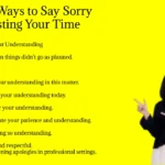 Other Ways to Say Sorry for Wasting Your Time
