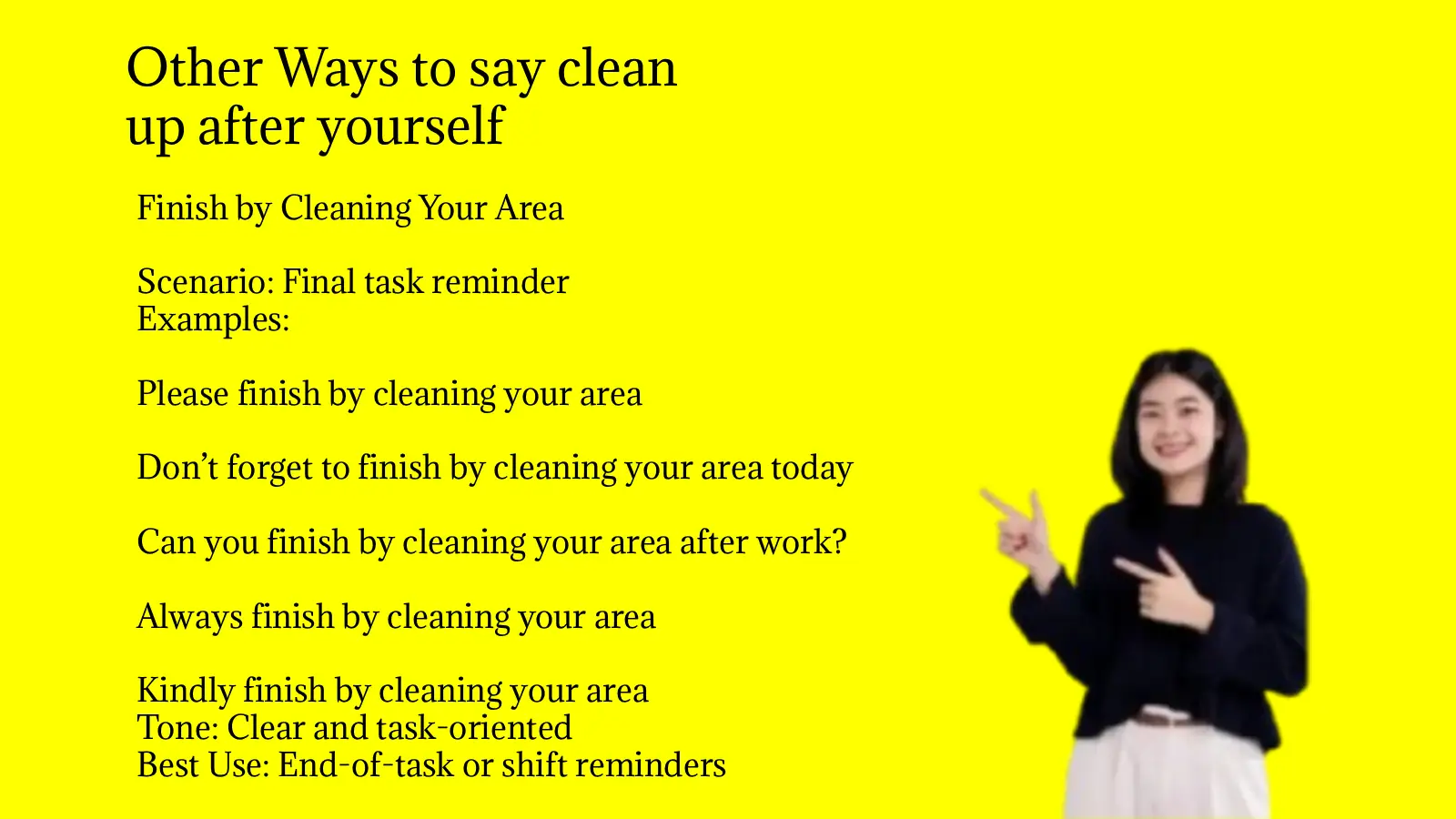 Other Ways to say clean up after yourself