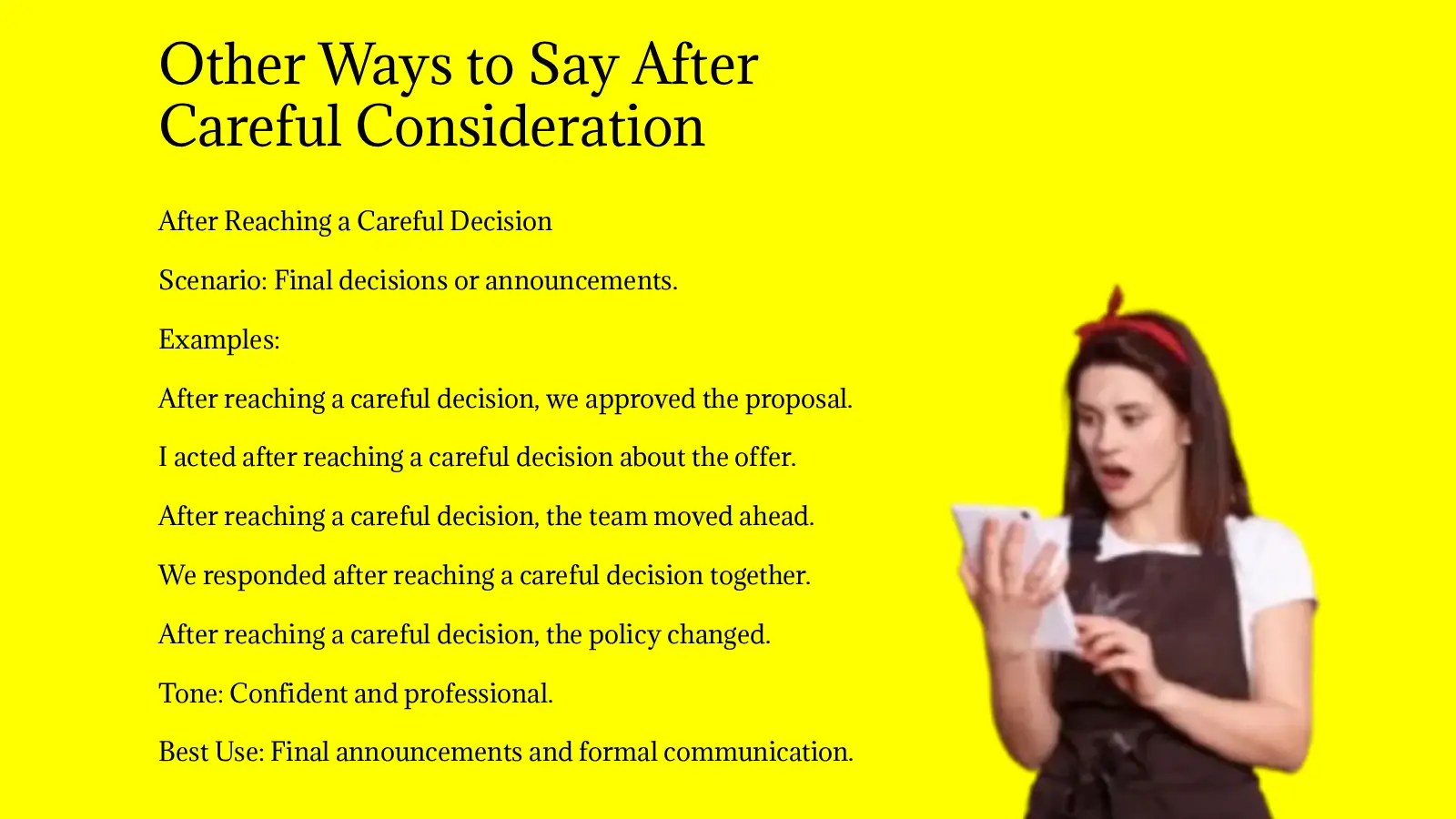 Other Ways to Say After Careful Consideration