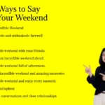 Other Ways to Say Enjoy Your Weekend