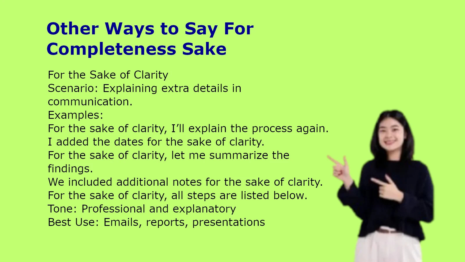 Other Ways to Say For Completeness Sake
