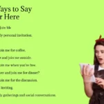 Other Ways to Say Get Over Here