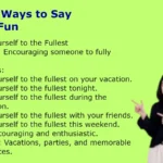 Other Ways to Say Have Fun