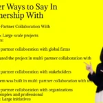 Other Ways to Say In Partnership With