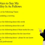 Other Ways to Say My Availability Is As Follows