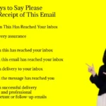 Other Ways to Say Please Confirm Receipt of This Email
