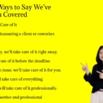 Other Ways to Say We’ve Got You Covered
