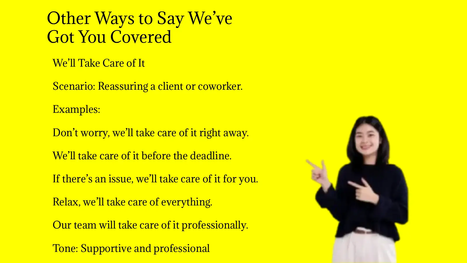 Other Ways to Say We’ve Got You Covered