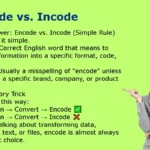 Encode vs. Incode