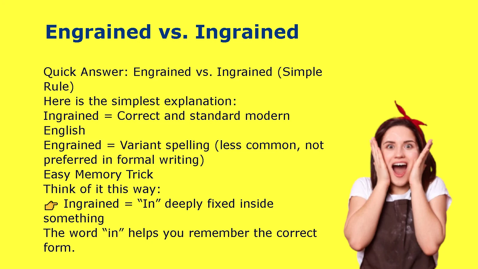 Engrained vs. Ingrained
