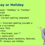 Holliday or Holiday