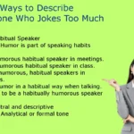 Other Ways to Describe Someone Who Jokes Too Much