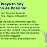 Other Ways to Say As Soon As Possible