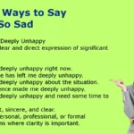 Other Ways to Say I Am So Sad