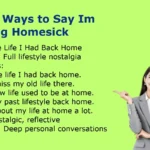 Other Ways to Say Im Feeling Homesick