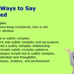 Other Ways to Say Nuanced