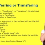Transferring or Transfering
