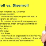 Unenroll vs. Disenroll