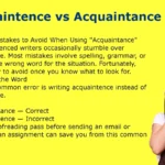 Acquaintence vs Acquaintance