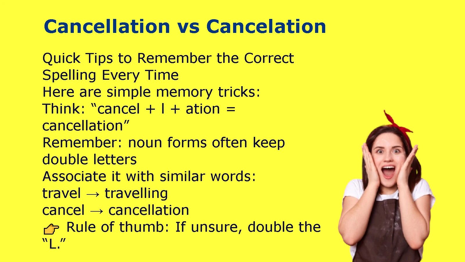 Cancellation or Cancelation