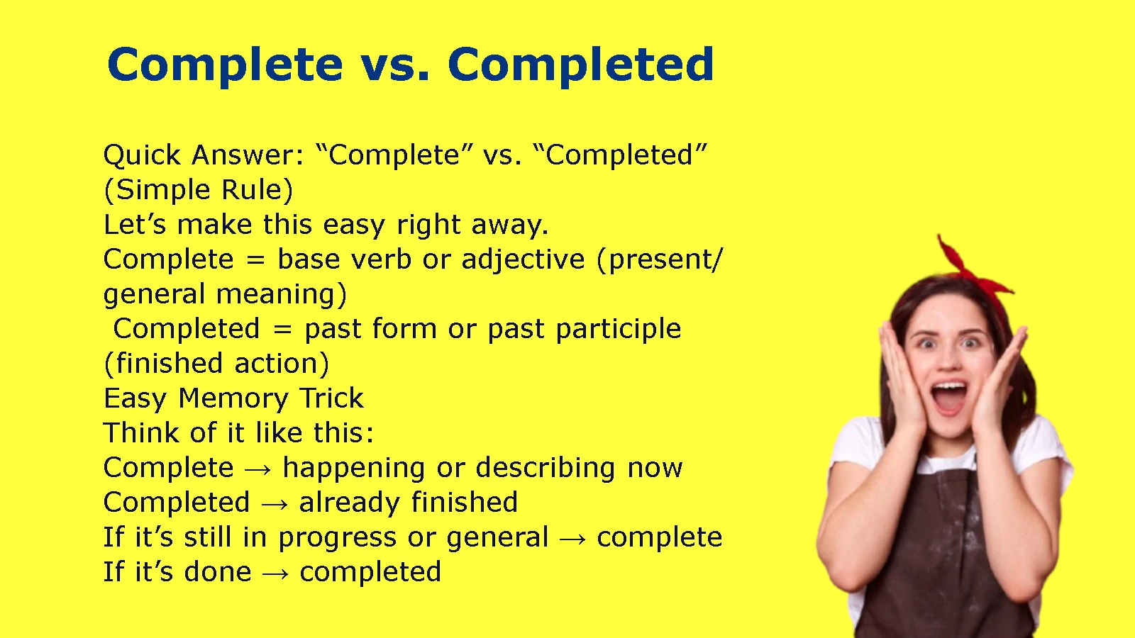 Complete vs. Completed