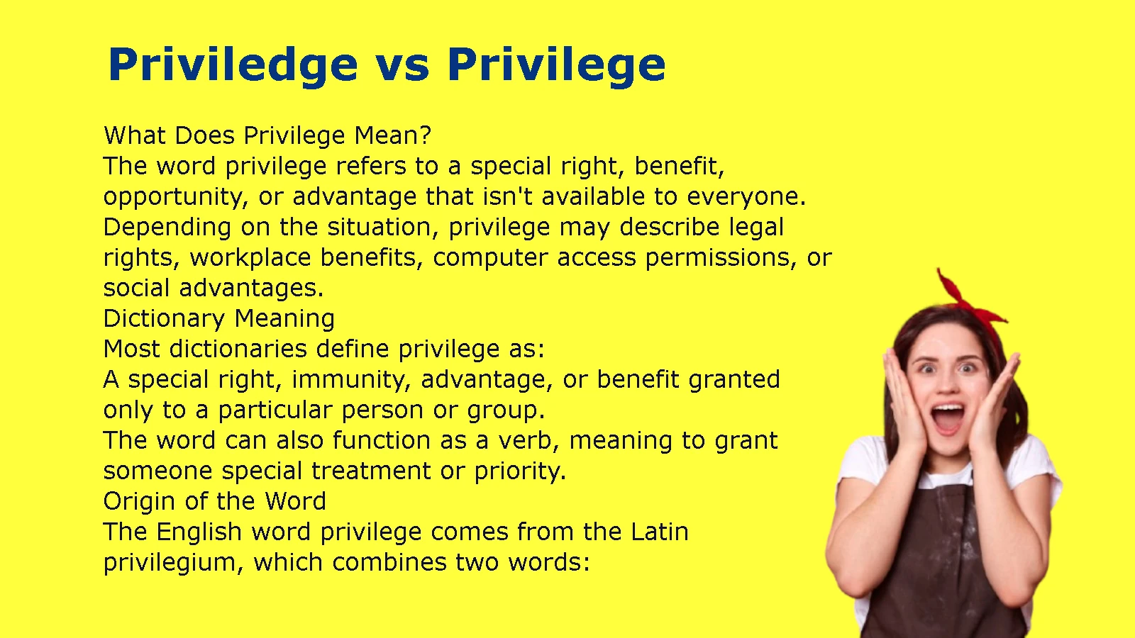 Priviledge vs Privilege