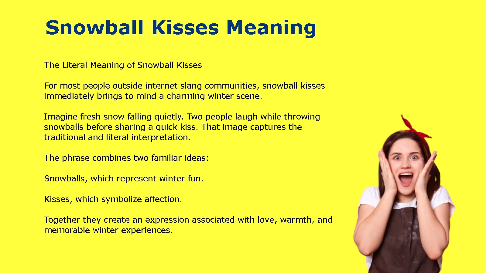 Snowball Kisses Meaning